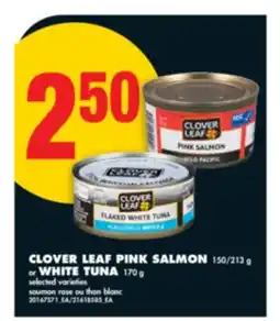 No Frills CLOVER LEAF PINK SALMON, 150/213 g or WHITE TUNA, 170 g offer