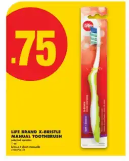 No Frills LIFE BRAND X-BRISTLE MANUAL TOOTHBRUSH, 1 ea offer