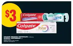 No Frills COLGATE PREMIUM TOOTHPASTE 70-150 mL or MANUAL TOOTHBRUSH 1 ea offer