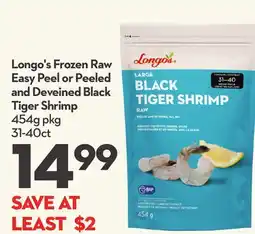 Longo's Longo's Frozen Raw Easy Peel or Peeled and Deveined Black Tiger Shrimp offer