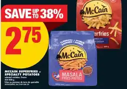 No Frills MCCAIN SUPERFRIES or SPECIALTY POTATOES, 454-800 g offer