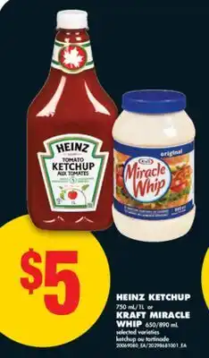 No Frills HEINZ KETCHUP, 750 mL/1L or KRAFT MIRACLE WHIP, 650/890 mL offer