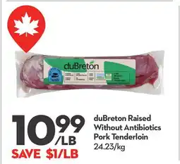 Longo's duBreton Raised Without Antibiotics Pork Tenderloin offer