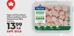 Longo's Maple Leaf Prime Raised Without Antibiotics Diced Chicken Breast Fillets offer
