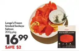 Longo's Longo's Frozen Smoked Sockeye Salmon offer