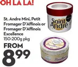Longo's St. Andre Mini, Petit Fromager D'Affinois or Fromager D'Affinois Excellence offer
