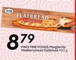 Sobeys FINO FINE FOODS Margherita Mediterranean Flatbread offer