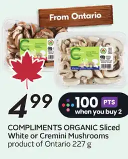 Sobeys COMPLIMENTS ORGANIC Sliced White or Cremini Mushrooms offer