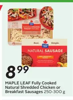 Sobeys MAPLE LEAF Fully Cooked Natural Shredded Chicken or Breakfast Sausages offer