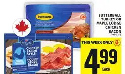 Food Basics BUTTERBALL TURKEY OR MAPLE LODGE CHICKEN BACON offer