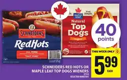Food Basics SCHNEIDERS RED HOTS OR MAPLE LEAF TOP DOGS WIENERS offer
