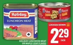 Food Basics HOLIDAY LUNCHEON MEAT OR MAPLE LEAF FLAKES offer