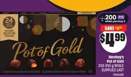 Chalo FreshCo Hershey's Pot of Gold 243-245 g offer