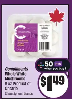 Chalo FreshCo Compliments Whole White Mushrooms 8 oz Product of Ontario offer