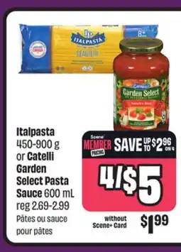Chalo FreshCo Italpasta 450-900 g or Catelli Garden Select Pasta Sauce 600 mL offer