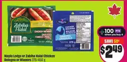 Chalo FreshCo Maple Lodge or Zabiha Halal Chicken Bologna or Wieners 375-450 g offer
