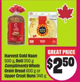 Chalo FreshCo Harvest Gold Naan 500 g Roti 350 g Compliments Whole Grain Bread 600 g or Upper Crust Buns 340 g offer