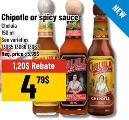 Mayrand Chipotle or spicy sauce Cholula 150 ml offer