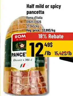 Mayrand Half mild or spicy pancetta Roma d'Italia offer