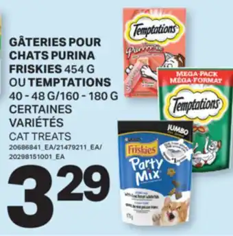 L'Intermarché GÂTERIES POUR CHATS PURINA FRISKIES, 454 G OU TEMPTATIONS 40 - 48 G/160 - 180 G │ CAT TREATS offer