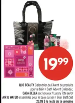 Pharmaprix QUO BEAUTY Bath Advent Calendar, CASA BELLA Luxury Tote or AIR & WATER Bear Bath Set offer