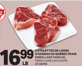 L'Intermarché CÔTELETTES DE LONGE D'AGNEAU DU QUÉBEC FRAIS | FRESH LAMB LOIN CHOPS offer