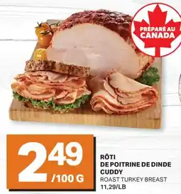 L'Intermarché RÔTI DE POITRINE DE DINDE CUDDY |ROAST TURKEY BREAST offer
