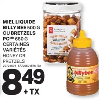 L'Intermarché MIEL LIQUIDE BILLY BEE 500 G OU BRETZELS PC 680 G | HONEY OR PRETZELS offer