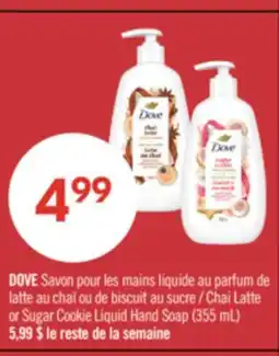 Pharmaprix DOVE Chai Latte or Sugar Cookie Liquid Hand Soap offer