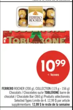 Pharmaprix FERRERO ROCHER (200 g), COLLECTION (119 g - 156 g) Chocolates or TOBLERONE Chocolate Bar (360 g) offer