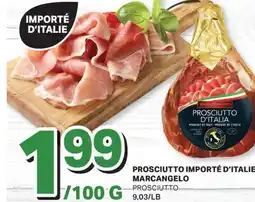 L'Intermarché PROSCIUTTO IMPORTÉ D'ITALIE | PROSCIUTTO offer