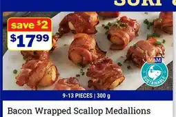 M & M Food Market Bacon Wrapped Scallop Medallions offer