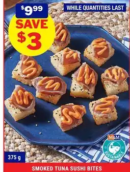 M & M Food Market SMOKED TUNA SUSHI BITES offer