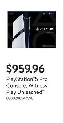 Walmart PlayStation 5 Pro Console, Witness Play Unleashed offer
