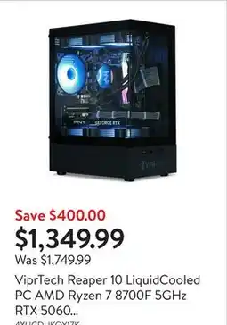 Walmart ViprTech Reaper 10 LiquidCooled PC AMD Ryzen 7 8700F 5GHz RTX 5060 8G 16GB DDR5 1TB SSD offer