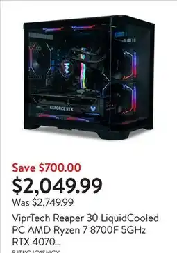 Walmart ViprTech Reaper 30 LiquidCooled PC AMD Ryzen 7 8700F 5GHz RTX 4070 Super 12G 32G DDR5 2T SSD B offer