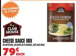 Len's Mill Stores CLUB HOUSE CHEESE SAUCE MIX offer