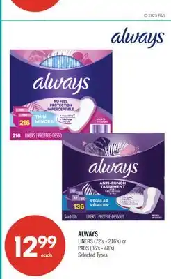 Shoppers Drug Mart ALWAYS LINERS (72's - 216's) or PADS (36's - 48's) offer