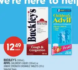 Shoppers Drug Mart BUCKLEY'S (100mL), ADVIL CHILDREN'S LIQUID (100mL) or JUNIOR STRENGTH CHEWABLE TABLETS (20's) offer