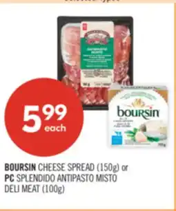 Shoppers Drug Mart BOURSIN CHEESE SPREAD (150g) or PC SPLENDIDO ANTIPASTO MISTO DELI MEAT (100g) offer
