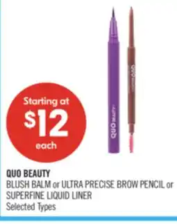 Shoppers Drug Mart QUO BEAUTY BLUSH BALM or ULTRA PRECISE BROW PENCIL or SUPERFINE LIQUID LINER offer