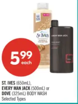 Shoppers Drug Mart ST. IVES (650mL), EVERY MAN JACK (500mL) or DOVE (325mL) BODY WASH offer