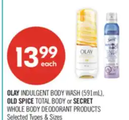 Shoppers Drug Mart OLAY INDULGENT BODY WASH (591 mL), OLD SPICE TOTAL BODY or SECRET WHOLE BODY DEODORANT PRODUCTS offer