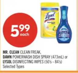 Shoppers Drug Mart MR. CLEAN CLEAN FREAK, DAWN POWERWASH DISH SPRAY (473mL) or LYSOL DISINFECTING WIPES (50's-84's) offer