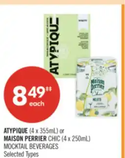 Shoppers Drug Mart ATYPIQUE (4 x 355mL) or MAISON PERRIER CHIC (4 x 250mL) MOCKTAIL BEVERAGES offer