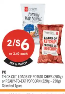 Shoppers Drug Mart PC THICK CUT, LOADS OF POTATO CHIPS (200g) or READY-TO-EAT POPCORN (220g - 250g) offer