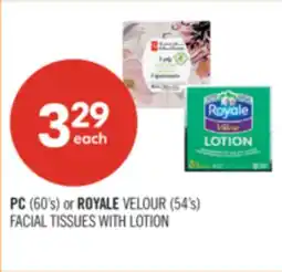 Shoppers Drug Mart PC (60's) or ROYALE VELOUR (54's) FACIAL TISSUES WITH LOTION offer
