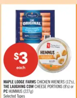 Shoppers Drug Mart MAPLE LODGE FARMS CHICKEN WIENERS (12's), THE LAUGHING COW CHEESE PORTIONS (8's) or PC HUMMUS (227g) offer