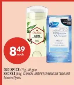 Shoppers Drug Mart OLD SPICE (73g - 85g) or SECRET (45g) CLINICAL ANTIPERSPIRANT/DEODORANT offer