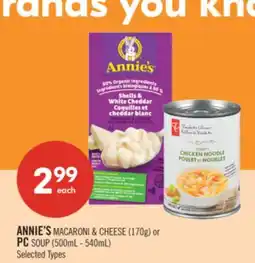 Shoppers Drug Mart ANNIE'S MACARONI & CHEESE (170g) or PC SOUP (500mL - 540mL) offer